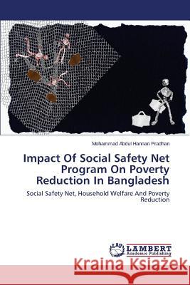 Impact Of Social Safety Net Program On Poverty Reduction In Bangladesh Pradhan Mohammad Abdul Hannan 9783659668913