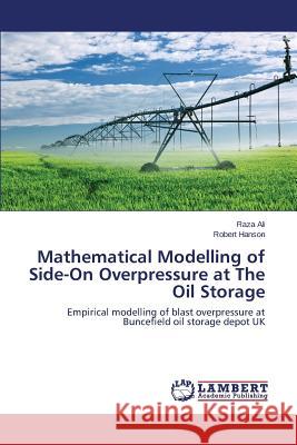 Mathematical Modelling of Side-On Overpressure at The Oil Storage Ali Raza 9783659669262