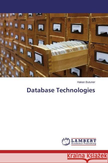 Database Technologies Butuner, Hakan 9783659669798