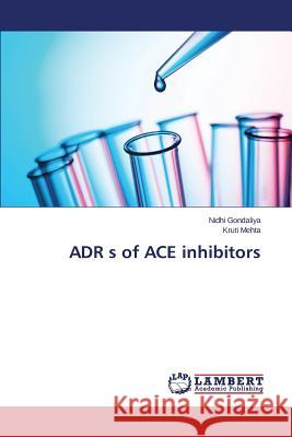 ADR s of ACE inhibitors Gondaliya Nidhi 9783659674037 LAP Lambert Academic Publishing