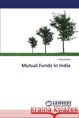 Mutual Funds in India Barot Haresh 9783659676598 LAP Lambert Academic Publishing