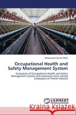 Occupational Health and Safety Management System Ghani Muhammad Usman 9783659677045 LAP Lambert Academic Publishing