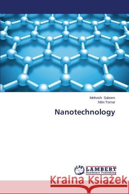 Nanotechnology Saleem Mehvish                           Tomar Nitin 9783659677380 LAP Lambert Academic Publishing