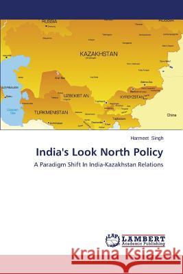 India's Look North Policy Singh Harmeet 9783659677816