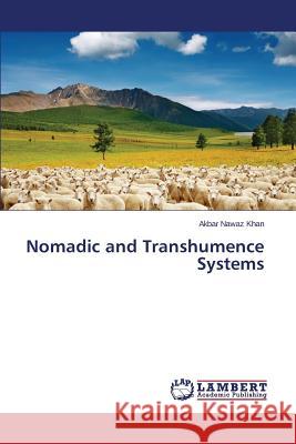 Nomadic and Transhumence Systems Khan Akbar Nawaz 9783659679438 LAP Lambert Academic Publishing