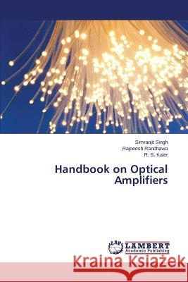 Handbook on Optical Amplifiers Singh Simranjit                          Randhawa Rajneesh                        Kaler R. S. 9783659680328 LAP Lambert Academic Publishing