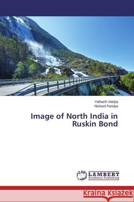 Image of North India in Ruskin Bond Vaidya, Yatharth; Pandya, Nishant 9783659680823