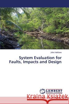 System Evaluation for Faults, Impacts and Design Halldane John 9783659681509 LAP Lambert Academic Publishing