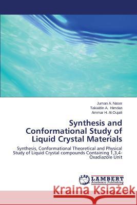 Synthesis and Conformational Study of Liquid Crystal Materials Naser Juman a. 9783659682636 LAP Lambert Academic Publishing