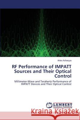 RF Performance of IMPATT Sources and Their Optical Control Acharyya Aritra 9783659684227