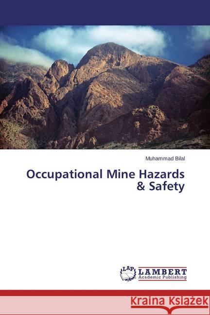 Occupational Mine Hazards & Safety Bilal, Muhammad 9783659685163