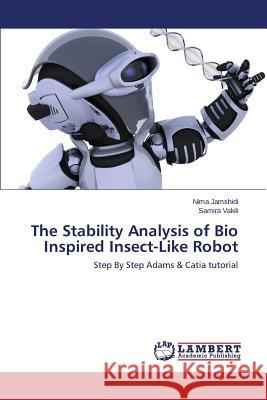 The Stability Analysis of Bio Inspired Insect-Like Robot Jamshidi Nima 9783659686580