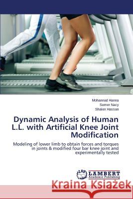 Dynamic Analysis of Human L.L. with Artificial Knee Joint Modification Hanna Mohannad 9783659686856 LAP Lambert Academic Publishing