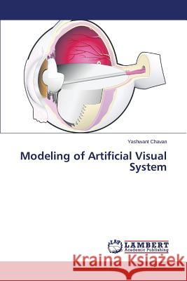 Modeling of Artificial Visual System Chavan Yashwant 9783659687358