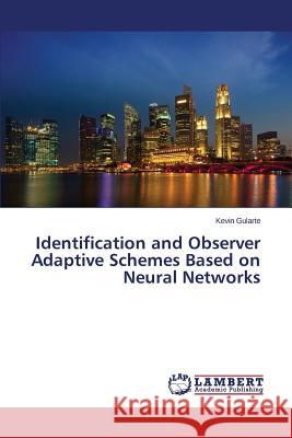 Identification and Observer Adaptive Schemes Based on Neural Networks Gularte Kevin 9783659689109 LAP Lambert Academic Publishing