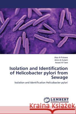 Isolation and Identification of Helicobacter pylori from Sewage Al-Rubaee Alaa 9783659689642 LAP Lambert Academic Publishing