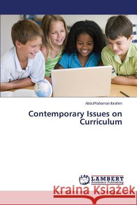 Contemporary Issues on Curriculum Ibrahim Abdulrahaman 9783659689888 LAP Lambert Academic Publishing