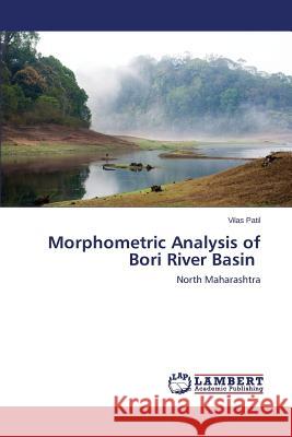 Morphometric Analysis of Bori River Basin Patil Vilas 9783659692413