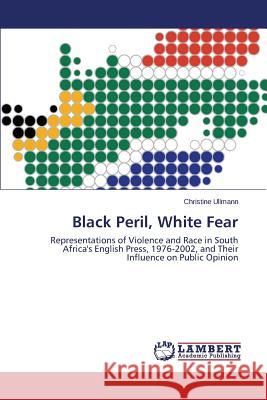 Black Peril, White Fear Ullmann Christine 9783659692550 LAP Lambert Academic Publishing
