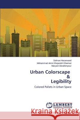 Urban Colorscape & Legibility Hasanvand Salman 9783659694790 LAP Lambert Academic Publishing