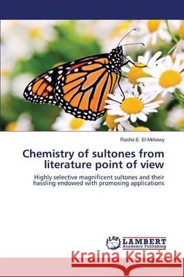 Chemistry of sultones from literature point of view El-Mekawy Rasha E. 9783659696077