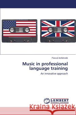 Music in professional language training Archimede Pascal 9783659697852