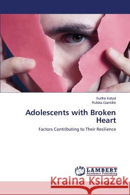 Adolescents with Broken Heart Katyal Sudha 9783659698538