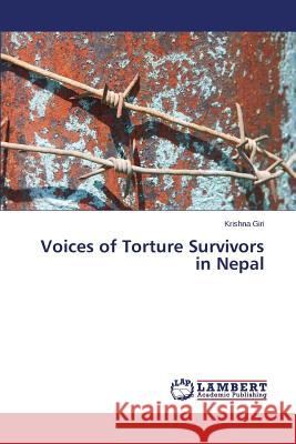 Voices of Torture Survivors in Nepal Giri Krishna 9783659699085