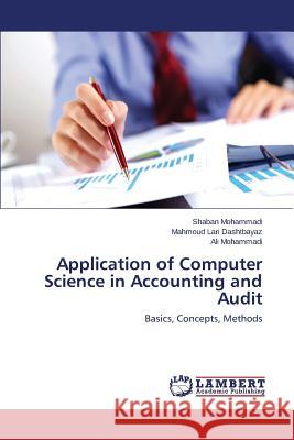 Application of Computer Science in Accounting and Audit Mohammadi Shaban 9783659699528