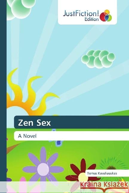 Zen Sex : A Novel Kavaliauskas, Tomas 9783659704567