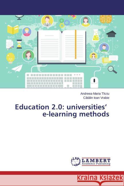 Education 2.0: universities' e-learning methods Tîrziu, Andreea-Maria; Vrabie, Catalin Ioan 9783659705595