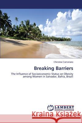 Breaking Barriers Camoriano Christina 9783659706042 LAP Lambert Academic Publishing