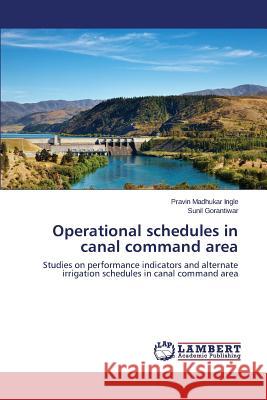 Operational schedules in canal command area Ingle Pravin 9783659706165 LAP Lambert Academic Publishing