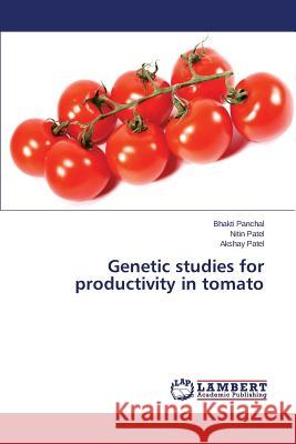 Genetic studies for productivity in tomato Panchal Bhakti                           Patel Nitin                              Patel Akshay 9783659708190