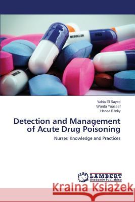 Detection and Management of Acute Drug Poisoning El Sayed Yahia 9783659708626 LAP Lambert Academic Publishing