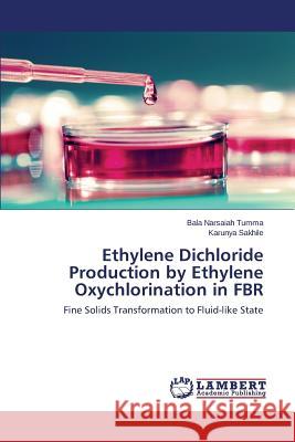 Ethylene Dichloride Production by Ethylene Oxychlorination in FBR Tumma Bala Narsaiah 9783659708763 LAP Lambert Academic Publishing