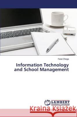 Information Technology and School Management Choga Farai 9783659709678