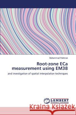 Root-zone ECa measurement using EM38 Rahman Muhammad 9783659710117