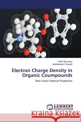 Electron Charge Density in Organic Coumpounds Hamzaoui Fodil 9783659710339 LAP Lambert Academic Publishing