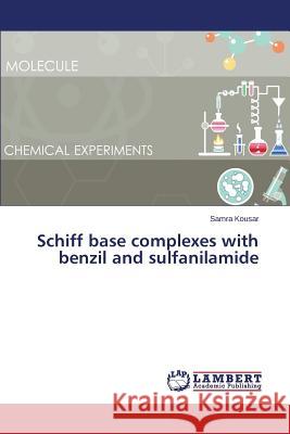 Schiff base complexes with benzil and sulfanilamide Kousar Samra 9783659713880