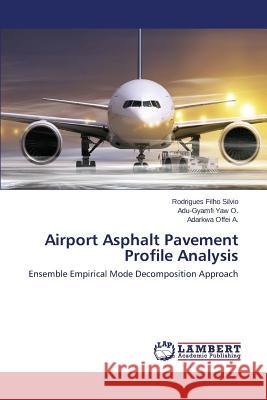 Airport Asphalt Pavement Profile Analysis Silvio Rodrigues Filho 9783659716614 LAP Lambert Academic Publishing