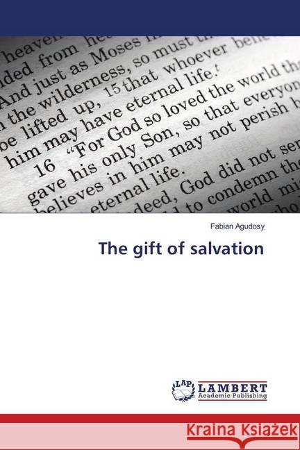 The gift of salvation Agudosy, Fabian 9783659717208