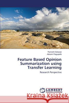 Feature Based Opinion Summarization using Transfer Learning Sekaran Ramesh 9783659717949 LAP Lambert Academic Publishing