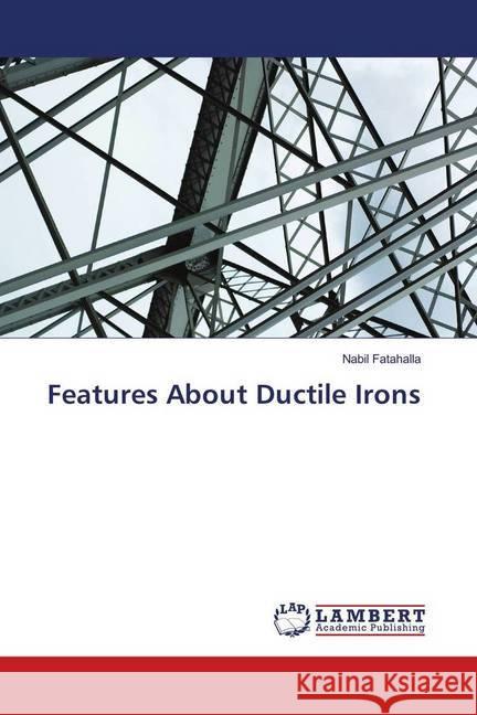 Features About Ductile Irons Fatahalla, Nabil 9783659718199