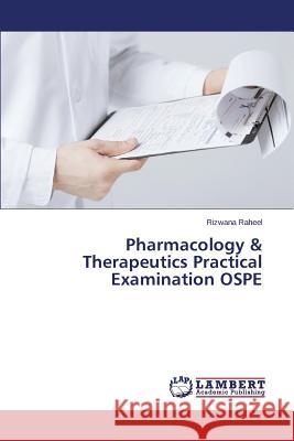 Pharmacology & Therapeutics Practical Examination OSPE Raheel Rizwana 9783659718984