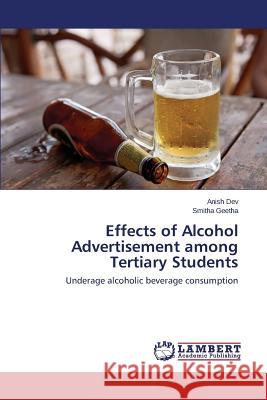 Effects of Alcohol Advertisement among Tertiary Students Dev Anish 9783659719615 LAP Lambert Academic Publishing