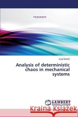 Analysis of deterministic chaos in mechanical systems Arlo I. Juraj 9783659720758 LAP Lambert Academic Publishing