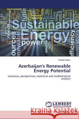 Azerbaijan's Renewable Energy Potential Aliyev Farhad 9783659741456 LAP Lambert Academic Publishing