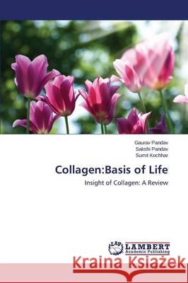 Collagen: Basis of Life Pandav Gaurav 9783659742606