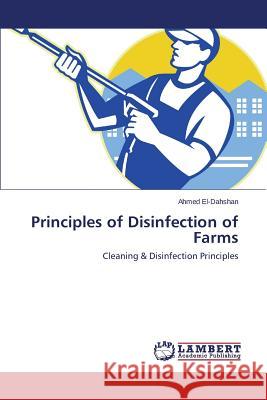 Principles of Disinfection of Farms El-Dahshan Ahmed 9783659742750 LAP Lambert Academic Publishing